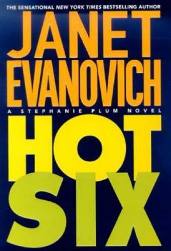 Hot Six (Stephanie Plum, No. 6) (Stephanie Plum Novels) – VERY GOOD