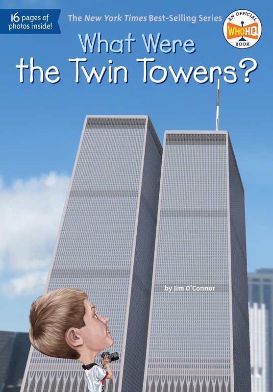 What Were the Twin Towers? (What Was?) – O’Connor, Jim|Who HQ|Hammond, Ted -…