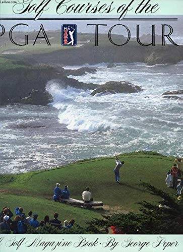 Golf Courses of the P.G.A.Tour – Hardcover By Peper, George – GOOD
