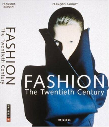 Fashion: The Twentieth Century – Paperback By Baudot, Francois – GOOD