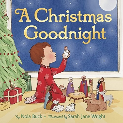 A CHRISTMAS GOODNIGHT By Nola Buck & Sarah Jane Wright – Hardcover **Mint**
