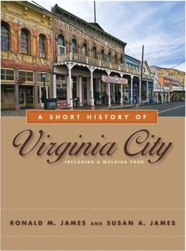 A Short History of Virginia City by Ronald M James: Used