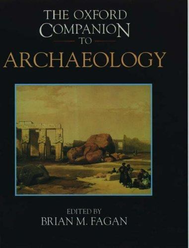 Oxford Companions Ser.: The Oxford Companion to Archaeology by Brian M. Fagan…