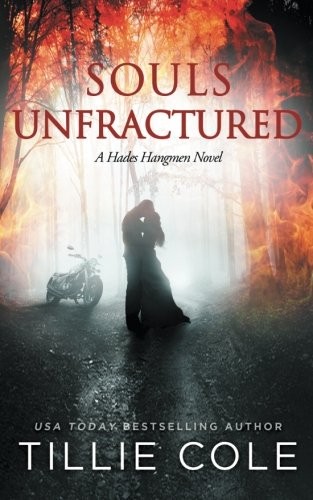 SOULS UNFRACTURED (HADES HANGMEN) (VOLUME 3) By Tillie Cole & Tillie Cole