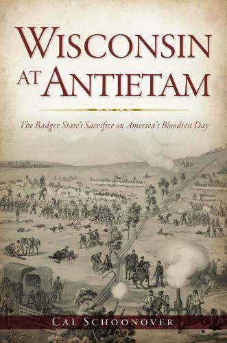 Wisconsin at Antietam, Wisconsin, Civil War Series, Paperback