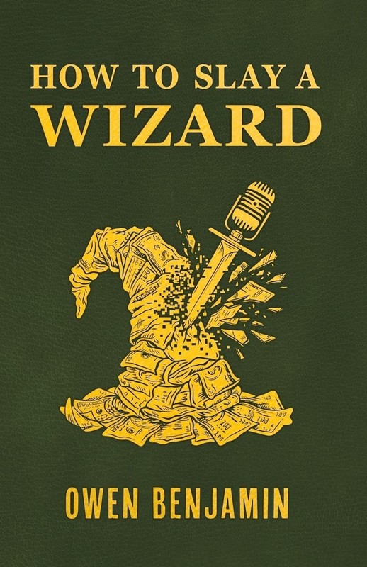 How to Slay a Wizard Paperback by Owen Benjamin