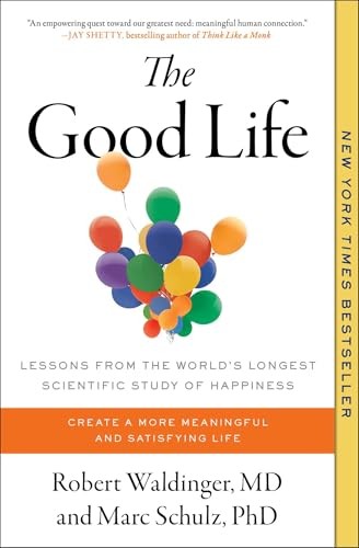 The Good Life: Lessons from the Wor…, Waldinger M D,