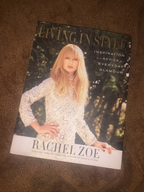 Living In Style Rachel Zoe Hardcover Book