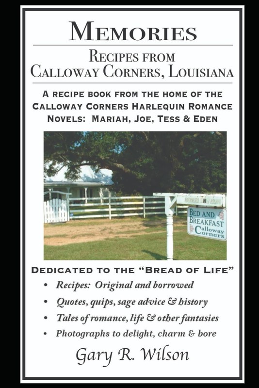 MEMORIES: RECIPES FROM CALLOWAY CORNERS, LOUISIANA – Wilson, Gary – paperbac…