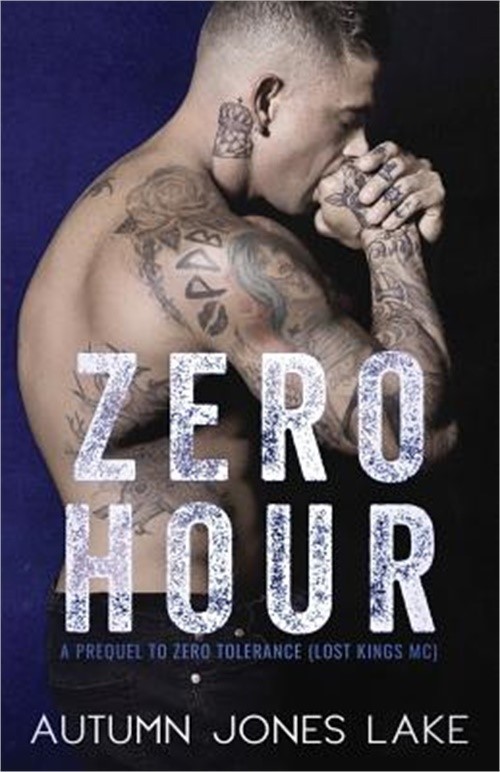 Zero Hour (a Prequel to Zero Tolerance): Lost Kings MC #11.5 (Paperback or Softb