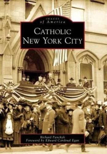 Richard Panchyk Catholic New York City (Paperback) Images of America