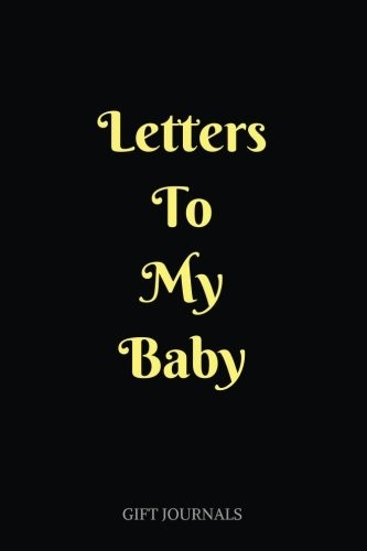 LETTERS TO MY BABY: 6 X 9 INCHES, LINED COMPOSITION By Gift Journals *BRAND NEW*