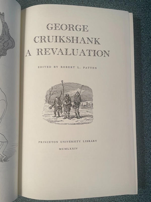 George Cruikshank a Revaluation by Robert L. Patten (1974, HC) gallery
