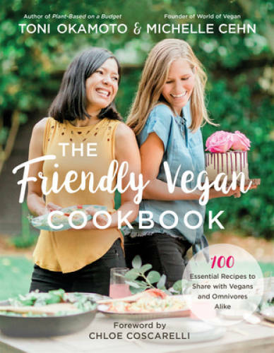 The Friendly Vegan Cookbook: 100 Essential Recipes to Share with Veg – VERY GOOD