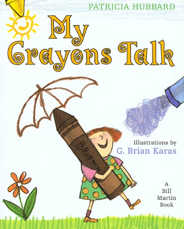 My Crayons Talk – paperback Hubbard, Patricia|Karas, G. Brian