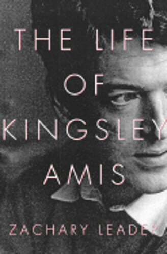 The Life of Kingsley Amis by Zachary Leader: Used