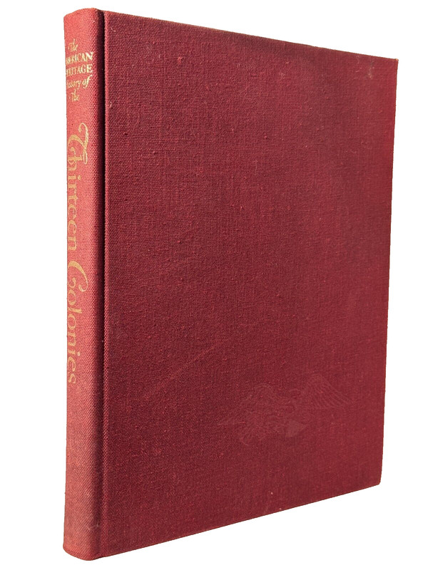 AMERICAN HERITAGE HISTORY OF THIRTEEN COLONIES Simon & Schuster M. Blow 1967