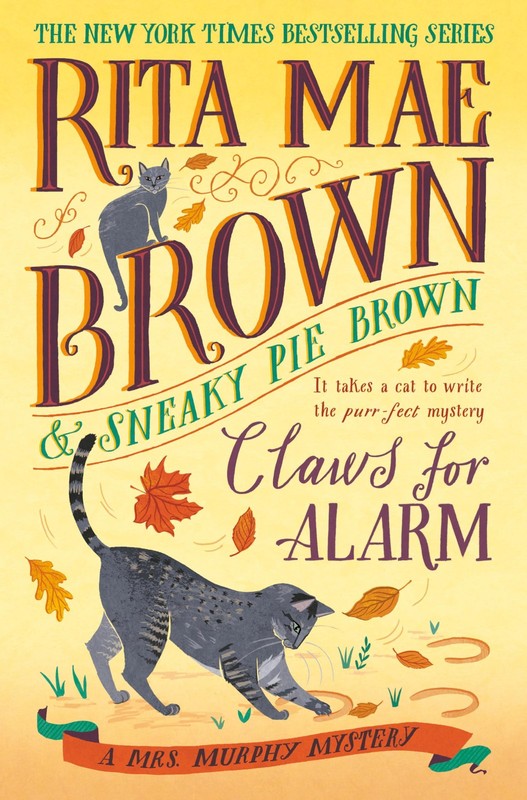 Claws for Alarm: A Mrs. Murphy Mystery