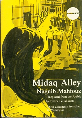 MIDAQ ALLEY By Nagib Mahfouz & Trevor Le Gassick