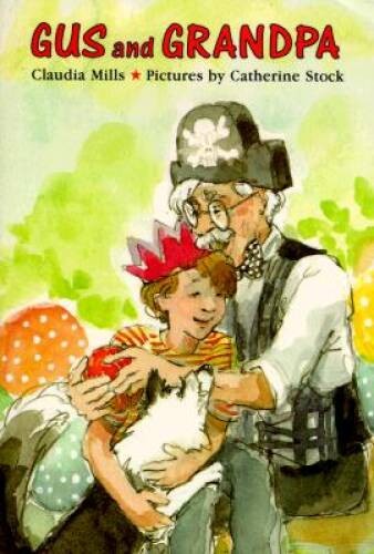 Gus and Grandpa – Paperback By Mills, Claudia – VERY GOOD