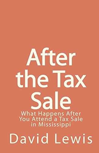 After the Tax Sale: What Happens After – Paperback, by Lewis David – Very Good