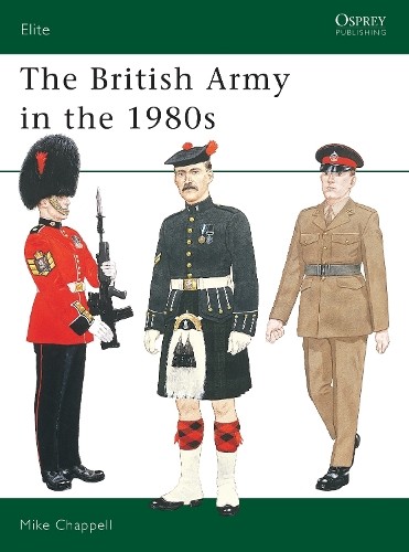 Mike Chappell The British Army in the 1980s (Paperback) Elite