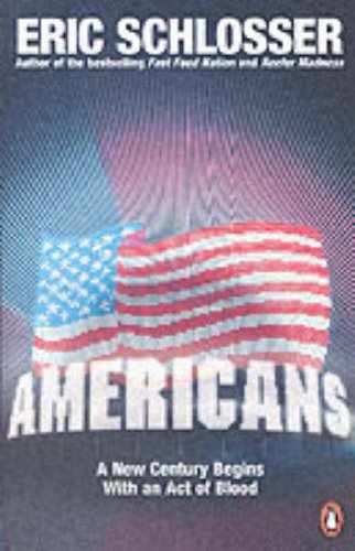 Americans – Paperback, by Eric Schlosser – Very Good