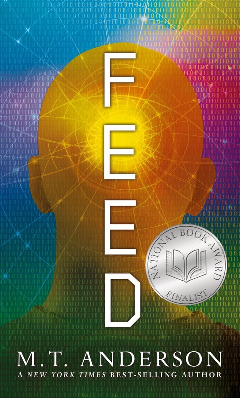 Feed: (A Dystopian Novel About Mind Control, Rebellion, and Technology - Per...