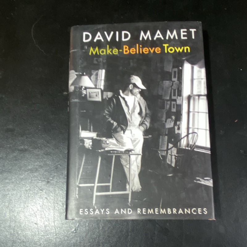 Make-Believe Town by David Mamet Hardcover 1996 Little Brown & Company