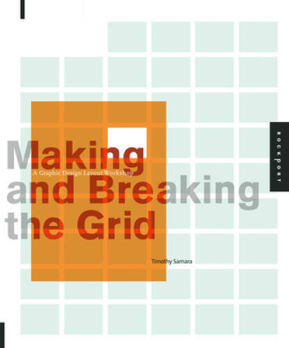 Making and Breaking the Grid: A Graphic Design Layout Workshop – VERY GOOD