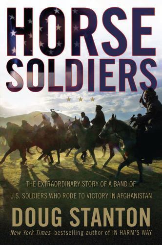 Horse Soldiers: The Extraordinary Story of – 1416580514, Doug Stanton, hardcover
