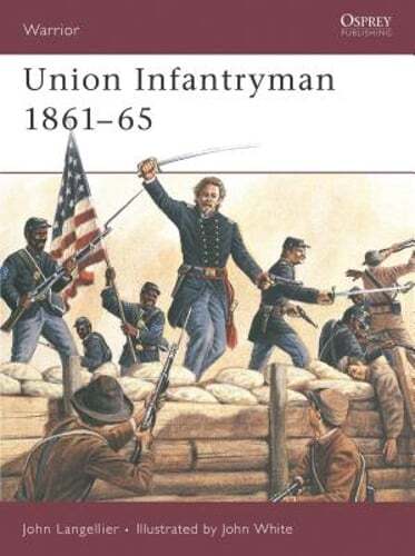 Union Infantryman 1861 65 by John Langellier: Used