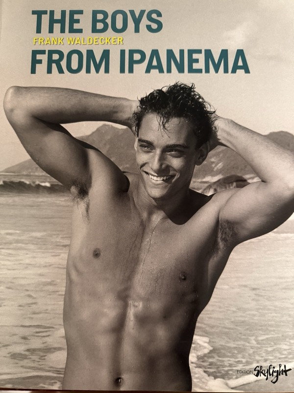 The Boys from Ipanema Frank Waldecker HC 2009 First Edition Male Nudes Mint Gay