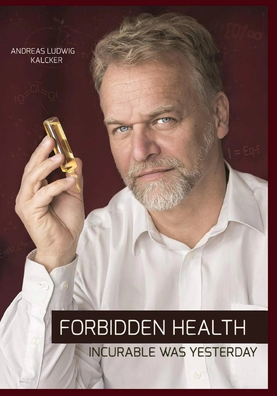Forbidden Health: incurable was yesterday -- Paperback – by Andreas Ludwig Kalc