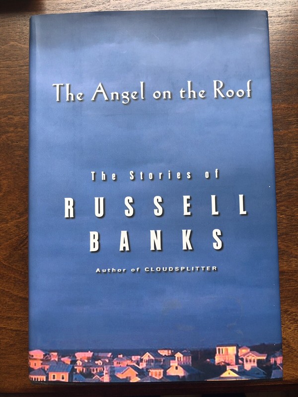 THE ANGEL ON THE ROOF BY RUSSEL BANKS, RARE $27.50