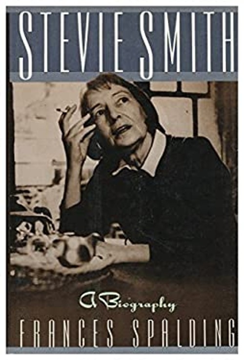 Stevie Smith : A Biography Hardcover Francis Spalding