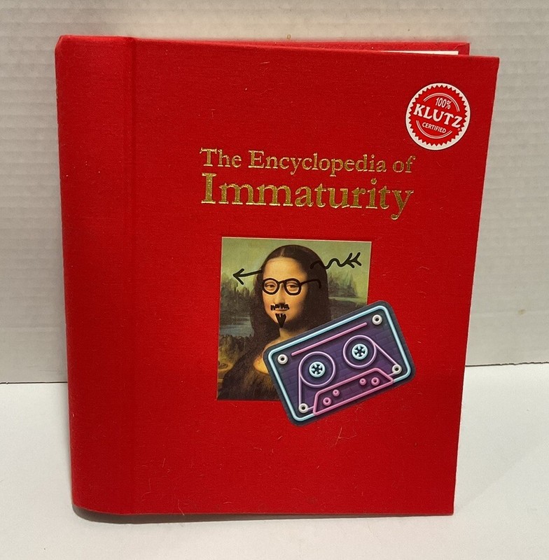 The Encyclopedia of Immaturity : How to Never Grow Up (2007) Spiral Bound