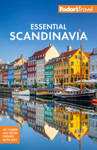 Fodors Essential Scandinavia: The Best of Norway, Sweden, Denmark, Finla – GOOD