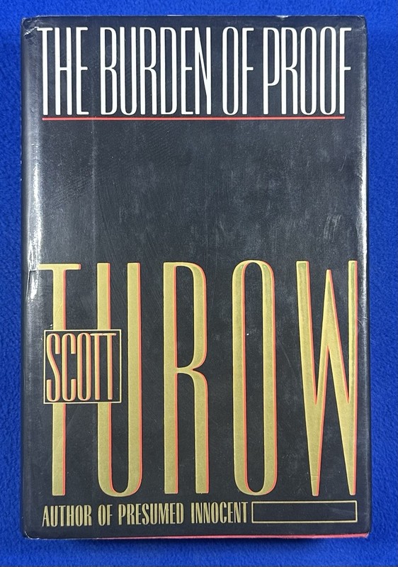 THE BURDEN OF PROOF, by Scott Turow (H/C, Farrar: 1990)