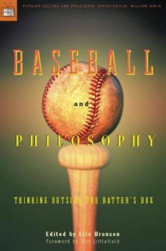 Baseball and Philosophy: Thinking Outside the Batter’s Box – Paperback – GOOD