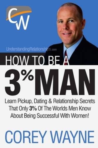 How To Be A 3% Man – Paperback By Wayne, Corey – GOOD