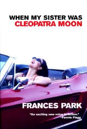 When My Sister Was Cleopatra Moon – Hardcover By Park, Frances – GOOD