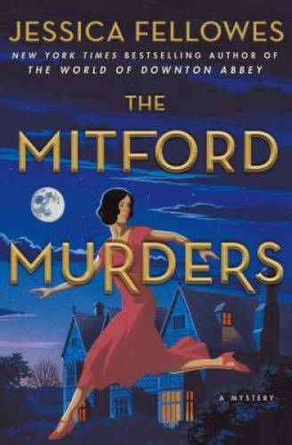 The Mitford Murders: A Mystery – Hardcover By Fellowes, Jessica – VERY GOOD