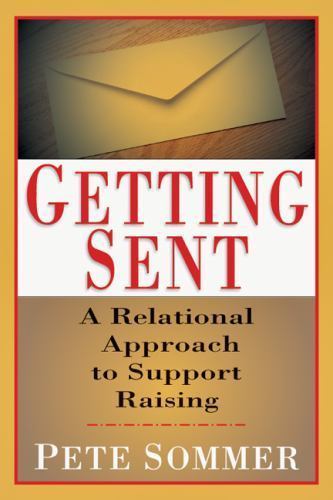 Getting Sent: A Relational Approach to Suppo- paperback, Pete Sommer, 0830822186