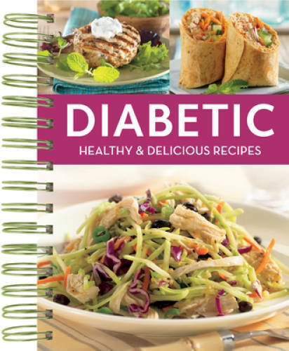 Diabetic Healthy Delicious Recipes – Spiral-bound – GOOD