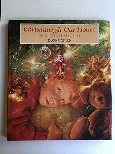 Christmas at Our House: Family Holiday Traditions – Hardcover – VERY GOOD