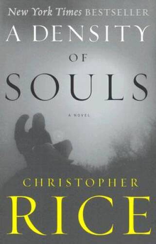 A Density of Souls – Paperback By Rice, Christopher – GOOD