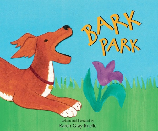 Bark Park by Ruelle, Karen Gray, Good Book