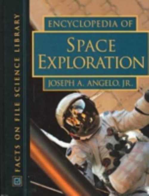 Encyclopedia of Space Exploration Hardcover Joseph A., Jr. Angelo