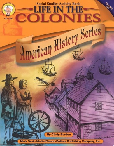 Life in the Colonies, Grades 4 – 7 (American History Series) by Barden, Cindy, G